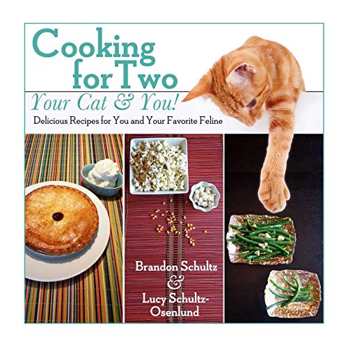 Imagen de archivo de Cooking for Two--Your Cat & You!: Delicious Recipes for You and Your Favorite Feline a la venta por Reliant Bookstore