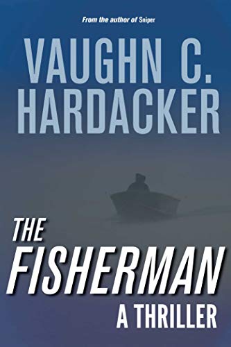 THE FISHERMAN: A THRILLER