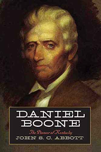 Imagen de archivo de Daniel Boone: The Pioneer of Kentucky a la venta por The Warm Springs Book Company