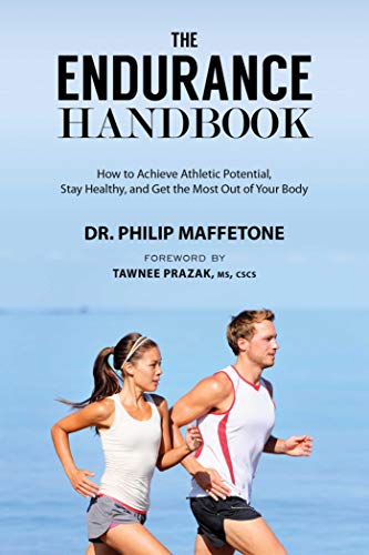 Imagen de archivo de The Endurance Handbook: How to Achieve Athletic Potential, Stay Healthy, and Get the Most Out of Your Body a la venta por Wonder Book