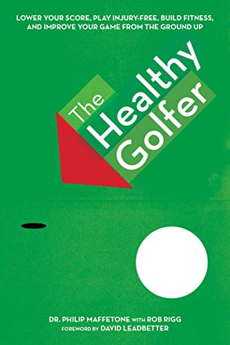 Stock image for The Healthy Golfer: Lower Your Score, Reduce Pain, Build Fitness, and Improve Your Game with Better Body Economy for sale by SecondSale