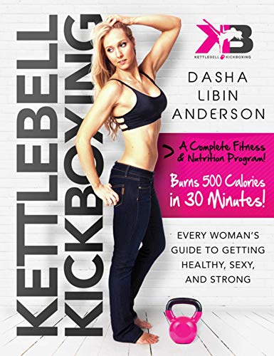 9781632205025: Kettlebell Kickboxing: Every Woman's Guide to Getting Healthy, Sexy, and Strong