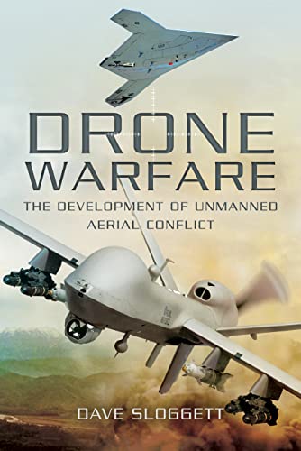 9781632205056: Drone Warfare: The Development of Unmanned Aerial Conflict