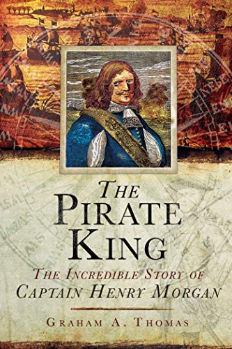 Beispielbild fr The Pirate King: The Incredible Story of the Real Captain Morgan zum Verkauf von GoldBooks