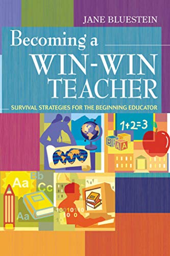 Stock image for Becoming a Win-Win Teacher : Survival Strategies for the Beginning Educator for sale by Better World Books