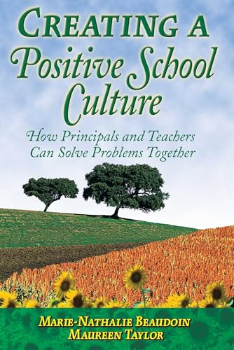 9781632205544: Creating a Positive School Culture: How Principals and Teachers Can Solve Problems Together