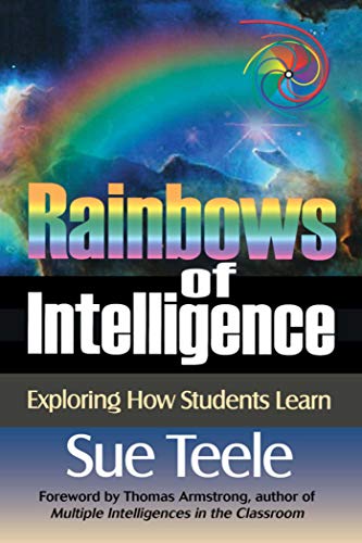 9781632205650: Rainbows of Intelligence: Exploring How Students Learn