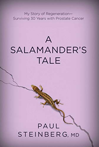 Imagen de archivo de A Salamander's Tale: My Story of Regeneration?Surviving 30 Years with Prostate Cancer a la venta por Idaho Youth Ranch Books