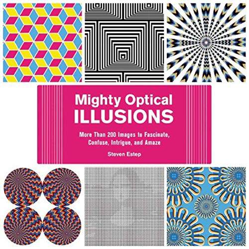 Beispielbild fr Mighty Optical Illusions : More Than 200 Images to Fascinate, Confuse, Intrigue, and Amaze zum Verkauf von Better World Books