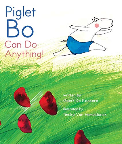 Imagen de archivo de Piglet Bo Can Do Anything! a la venta por Better World Books