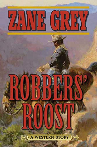 Stock image for Robbers Roost: A Western Story for sale by Best Bates