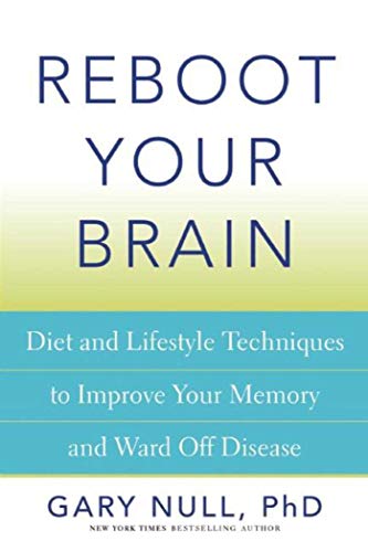 Imagen de archivo de Reboot Your Brain: Diet and Lifestyle Techniques to Improve Your Memory and Ward Off Disease a la venta por Goodwill of Colorado