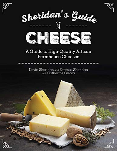 Stock image for Sheridans' Guide to Cheese: A Guide to High-Quality Artisan Farmhouse Cheeses for sale by HPB-Blue