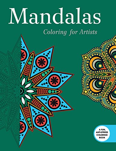 Imagen de archivo de Mandalas: Coloring for Artists (Creative Stress Relieving Adult Coloring Book Series) a la venta por Book Outpost