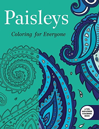 Stock image for Paisleys: Coloring for Everyone (Creative Stress Relieving Adult Coloring Book Series) for sale by Orion Tech