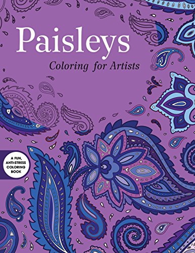 9781632206510: Paisleys: Coloring for Artists (Creative Stress Relieving Adult Coloring Book Series)