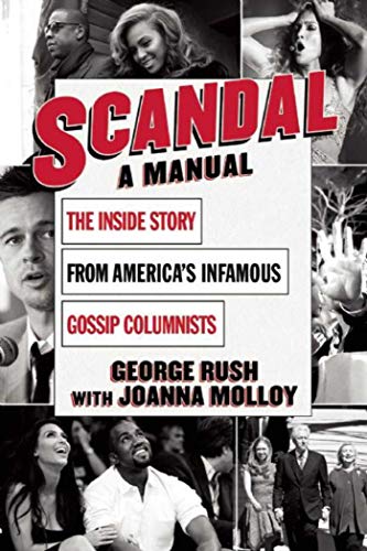 Stock image for Scandal: A Manual - The Inside Story from America's Infamous Gossip Columnists for sale by Powell's Bookstores Chicago, ABAA