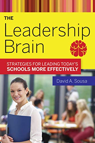 Stock image for The Leadership Brain: Strategies for Leading Today's Schools More Effectively for sale by ThriftBooks-Dallas