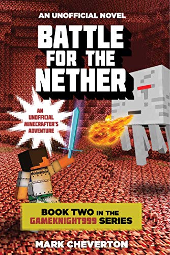 Beispielbild fr Battle for the Nether: Book Two in the Gameknight999 Series: An Unofficial Minecrafter's Adventure zum Verkauf von Jenson Books Inc