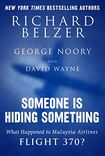 Beispielbild fr Someone Is Hiding Something: What Happened to Malaysia Airlines Flight 370? zum Verkauf von ThriftBooks-Dallas