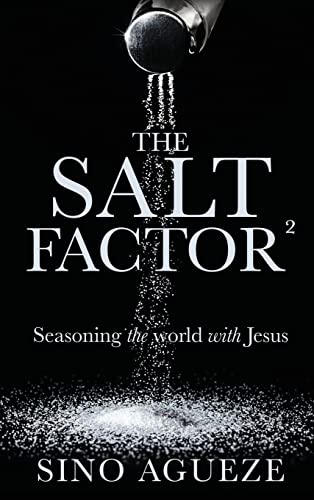 Stock image for The Salt Factor : Seasoning the world with Jesus for sale by Lucky's Textbooks