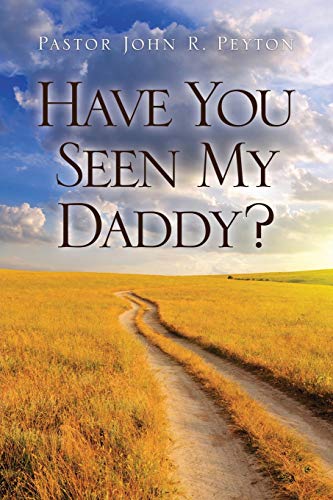 Imagen de archivo de Have You Seen My Daddy? a la venta por Blindpig Books