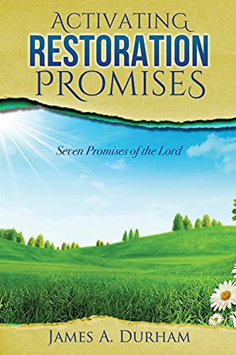 Beispielbild fr Activating Restoration Promises: Seven Promises of the Lord zum Verkauf von ThriftBooks-Dallas