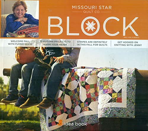 Imagen de archivo de Missouri Star Quilt Co. BLOCK Fall Vol 3 Issue 5 a la venta por Gulf Coast Books