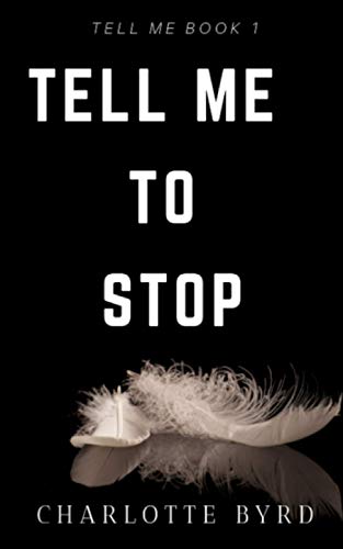 Beispielbild fr Tell me to stop (Tell Me Series) zum Verkauf von WorldofBooks