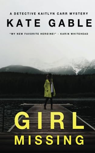 Beispielbild fr Girl Missing: A Detective Kaitlyn Carr Mystery zum Verkauf von Book Deals