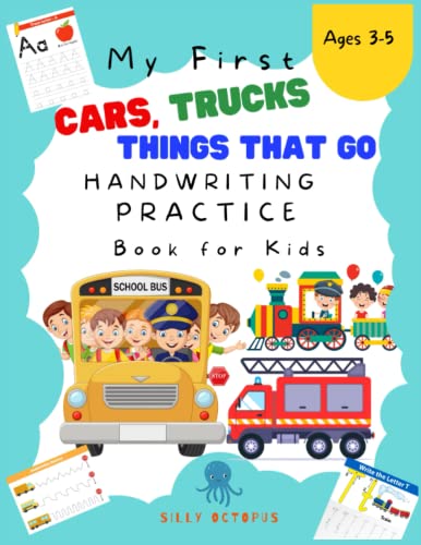 Stock image for My First Cars, Trucks and Things That Go Handwriting Practice Book for Kids: Learn to Trace Letters, Numbers and Write Words Handwriting Activity Book for Preschoolers and Kindergartens for sale by GF Books, Inc.