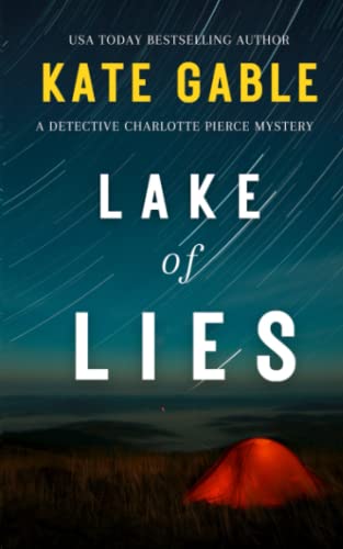 Stock image for Lake of Lies: Detectives Charlotte Pierce and Kaitlyn Carr Novella (A Detective Charlotte Pierce Mystery Thriller) for sale by GF Books, Inc.