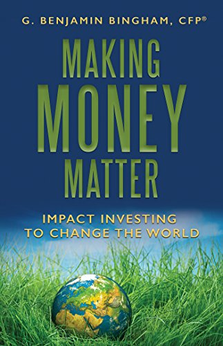 Stock image for Making Money Matter: Impact Investing to Change the World for sale by Bookmonger.Ltd