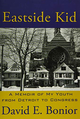 Stock image for Eastside Kid: A Memoir of My Youth, from Detroit to Congress for sale by ThriftBooks-Atlanta