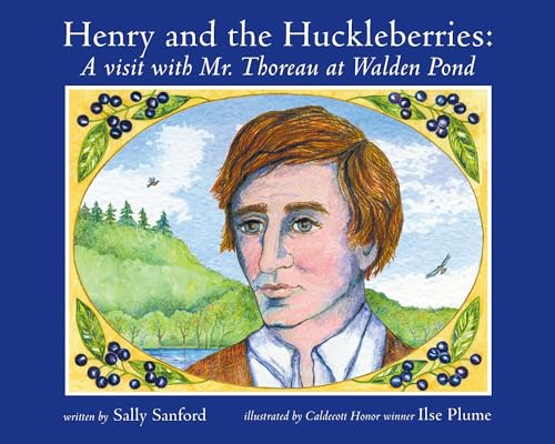 Beispielbild fr Henry and the Huckleberries: A Visit with Mr. Thoreau at Walden Pond zum Verkauf von More Than Words