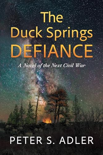 Stock image for The Duck Springs Defiance: A Novel of the Next Civil War