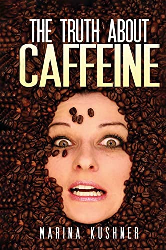 Beispielbild fr The Truth about Caffeine zum Verkauf von WorldofBooks