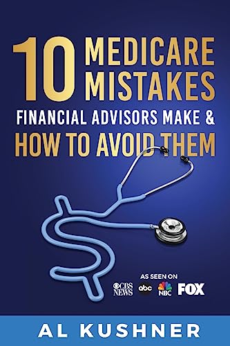 Imagen de archivo de 10 Medicare Mistakes Financial Advisors Make and How to Avoid Them a la venta por PBShop.store US