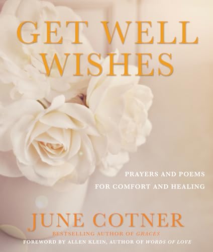 Stock image for Get Well Wishes: Prayers and Poems for Comfort and Healing for sale by Goodwill Books