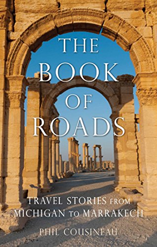 Stock image for Book of Roads: Travel Stories from Michigan to Marrakech for sale by SecondSale