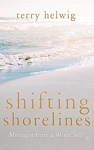 Stock image for Shifting Shorelines: Messages From a Wiser Self for sale by Goodwill of Colorado