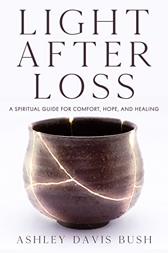 Stock image for Light After Loss: A Spiritual Guide for Comfort, Hope, and Healing for sale by ThriftBooks-Dallas