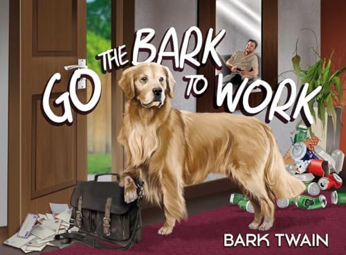 Stock image for Go the Bark to Work for sale by SecondSale