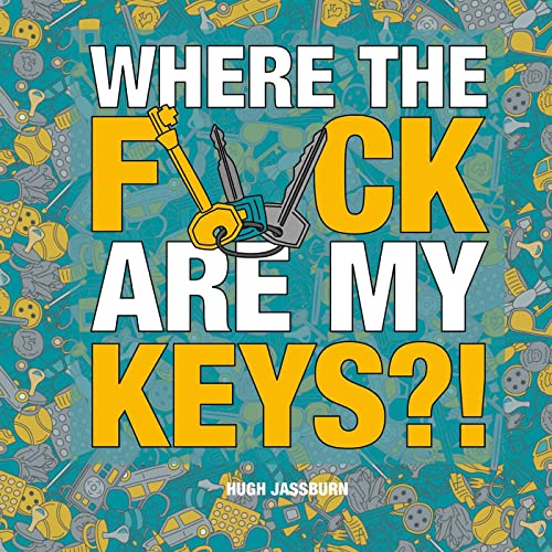 9781632280916: Where the F*ck Are My Keys?!: A Search-and-Find Adventure for the Perpetually Forgetful