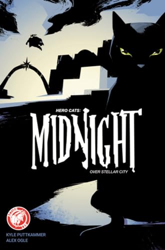 Stock image for Hero Cats: Midnight Over Stellar City Volume 1 (Hero Cats: Midnight over Stellar City, 1) for sale by Goodwill