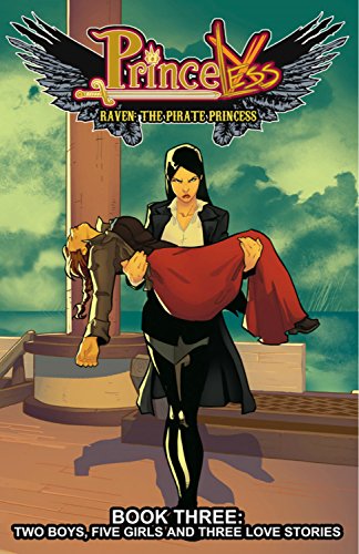 Stock image for Princeless: Raven the Pirate Princess Book 3: Two Boys, Five Girls, and Three Love Stories (Princeless: Raven the Pirate Princess, 3) for sale by Wonder Book