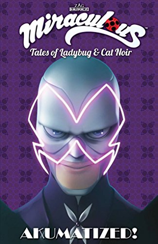 Beispielbild fr Miraculous : Tales of Ladybug & Cat Noir: Akumatized! zum Verkauf von Better World Books