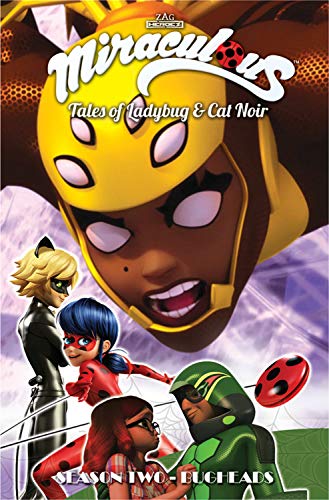 Stock image for Miraculous: Tales of Ladybug and Cat Noir: Season Two - Bugheads (MIRACULOUS TALES LADYBUG & CAT NOIR TP S2) for sale by Decluttr