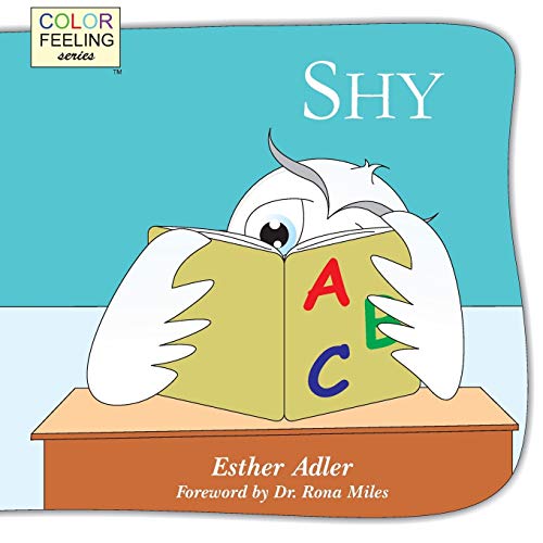 Imagen de archivo de Shy: Helping Children Cope With Shyness (ColorFeeling) a la venta por HPB-Emerald