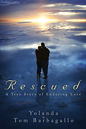 9781632320094: Rescued: A True Story of Enduring Love